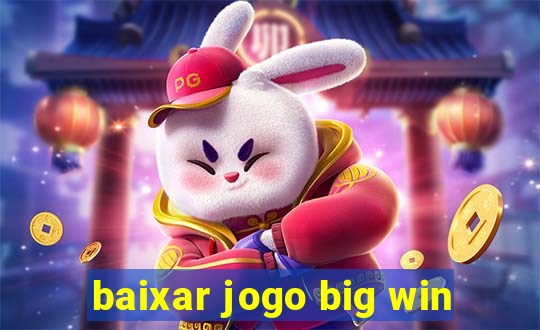 baixar jogo big win